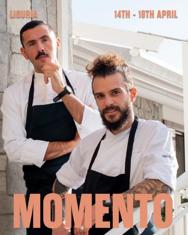 Coming in hot with a salt kissed taste of the Ligurian coast are rising stars, Enrico Marmo and Jacopo Rosti.

The duo&rsquo;s upcoming Bordighera opening, Momento, is big news in Italy. After starring in their own culinary buddy movie for near enough a decade at Castel Monastero, Osteria Arborina and most recently, Balzi Rossi, where the Michelin man came a-knocking, Enrico and Jacopo have developed an effortless, spontaneous style of their own that&rsquo;s rooted in the simple pleasure of cooking for the love of it.

A stone&rsquo;s skim from the sea, Momento will celebrate local Ligurian produce with a minimum of fuss. Think &lsquo;Focaccia, Black Olive Crisps, Cuttlefish Lardo&rsquo;; &lsquo;Cod Pil Pil, Grilled Romaine Lettuce, Lemon Marmalade&rsquo;; &lsquo;Clams, Chargrilled Artichoke Oil, Parmesan Cream&rsquo;; and &lsquo;Rabbit &ldquo;Liguria style&rdquo;, Rabbit Jus, Castelfranco&rsquo;.

As Enrico says, &ldquo;𝘐 𝘰𝘯𝘭𝘺 𝘬𝘯𝘰𝘸 𝘰𝘯𝘦 𝘸𝘢𝘺 𝘵𝘰 𝘤𝘰𝘰𝘬. 𝘕𝘢𝘵𝘶𝘳𝘢𝘭𝘯𝘦𝘴𝘴 𝘢𝘭𝘸𝘢𝘺𝘴 𝘸𝘪𝘯𝘴, 𝘸𝘪𝘵𝘩 𝘢 𝘭𝘪𝘵𝘵𝘭𝘦 𝘵𝘦𝘤𝘩𝘯𝘪𝘲𝘶𝘦, 𝘦𝘹𝘱𝘦𝘳𝘪𝘦𝘯𝘤𝘦, 𝘢𝘯𝘥 𝘣𝘶𝘳𝘯𝘴 𝘧𝘳𝘰𝘮 𝘵𝘩𝘦 𝘱𝘢𝘯 𝘰𝘯 𝘺𝘰𝘶𝘳 𝘢𝘳𝘮𝘴&rdquo;. Settle in for a week of stripped back contemporary Italian cooking at its unadulterated best.