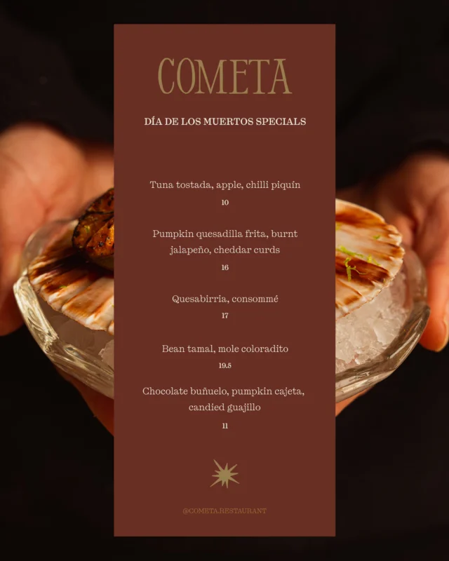 𝗖𝗘𝗟𝗘𝗕𝗥𝗔𝗧𝗘 𝗗&Iacute;𝗔 𝗗𝗘 𝗟𝗢𝗦 𝗠𝗨𝗘𝗥𝗧𝗢𝗦 𝗪𝗜𝗧𝗛 𝗨𝗦

On Monday 2nd of November, we&rsquo;re hosting an extra-special dinner celebration in Cometa to mark Mexico&rsquo;s iconic Day of the Dead.

With flavour-bombs like &lsquo;𝗣𝘂𝗺𝗽𝗸𝗶𝗻 𝗾𝘂𝗲𝘀𝗮𝗱𝗶𝗹𝗹𝗮 𝗳𝗿𝗶𝘁𝗮, 𝗯𝘂𝗿𝗻𝘁 𝗷𝗮𝗹𝗮𝗽𝗲&ntilde;𝗼, 𝗰𝗵𝗲𝗱𝗱𝗮𝗿&lsquo;; &lsquo;𝗤𝘂𝗲𝘀𝗮𝗯𝗶𝗿𝗿𝗶𝗮, 𝗰𝗼𝗻𝘀𝗼𝗺𝗺&eacute;&lsquo; and &lsquo;𝗕𝗲𝗮𝗻 𝘁𝗮𝗺𝗮𝗹, 𝗺𝗼𝗹𝗲 𝗰𝗼𝗹𝗼𝗿𝗼𝗱𝗶𝘁𝗼&lsquo; hitting the menu for *𝘰𝘯𝘦 𝘯𝘪𝘨𝘩𝘵 𝘰𝘯𝘭𝘺*, alongside all your regular &agrave; la carte favourites, this is your cue to organise a big table and gather together family and friends.

Bookings are now open. Hit the link in our bio to secure your spot.